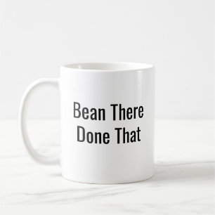 Taza De Café Bean Allá Hizo Eso - Funny Coffee Mug