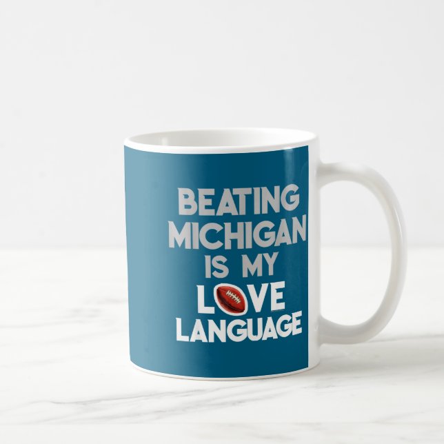 Taza De Café Beating Michigan Love Funny Ohio Home Buckeye Quot (Derecha)