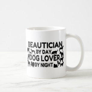 Taza De Café Beautician por día Perro amante por noche