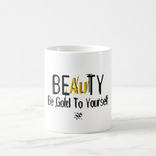 Taza De Café BEAuTY (Sé Oro Para Ti Mismo)