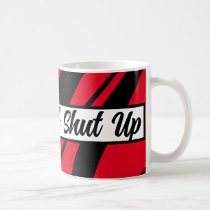 Taza De Café Beba Y Cállate Guay Y Funny Red Black & White
