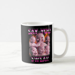 Taza De Café Bebé Ai Meme Divertido Riéndose Di Que Jurar Retro