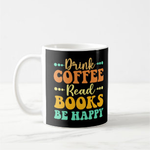 Taza De Café Bebe Café Leer Libros Ser Feliz