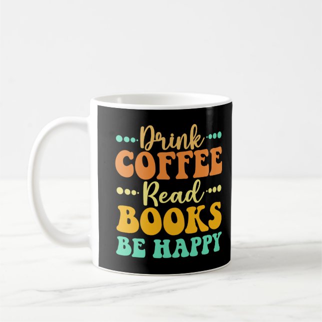 Taza De Café Bebe Café Leer Libros Ser Feliz (Izquierda)