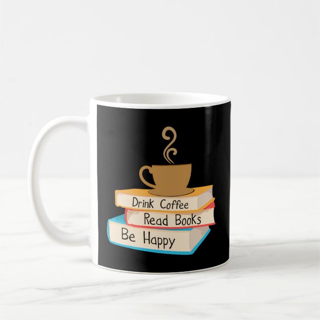 Taza De Café Bebe Café Leer Libros Ser Feliz (Izquierda)