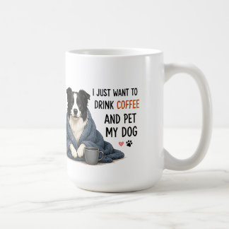 Taza De Café 🐾 Bebe Café y Acaricia a Mi Perro Frase 🐾