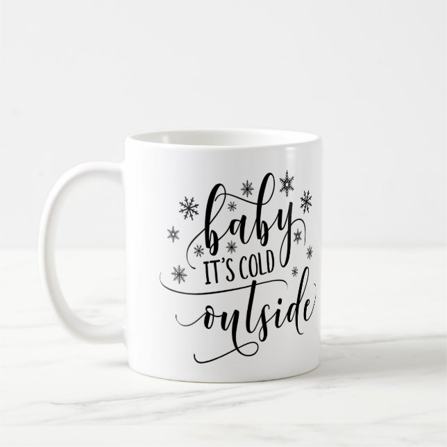 Taza de Café Bebé Hace Frío Afuera (Izquierda)