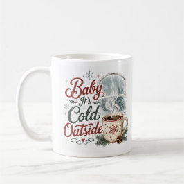 Taza De Café Bebe, hace frío afuera, invierno acogedor