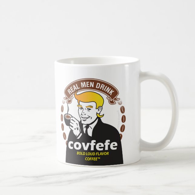 Taza De Café ¡BEBIDA REAL COVFEFE DE LOS HOMBRES! Parodia del (Derecha)