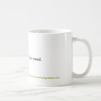 Taza De Café Bebida solamente qué usted necesita