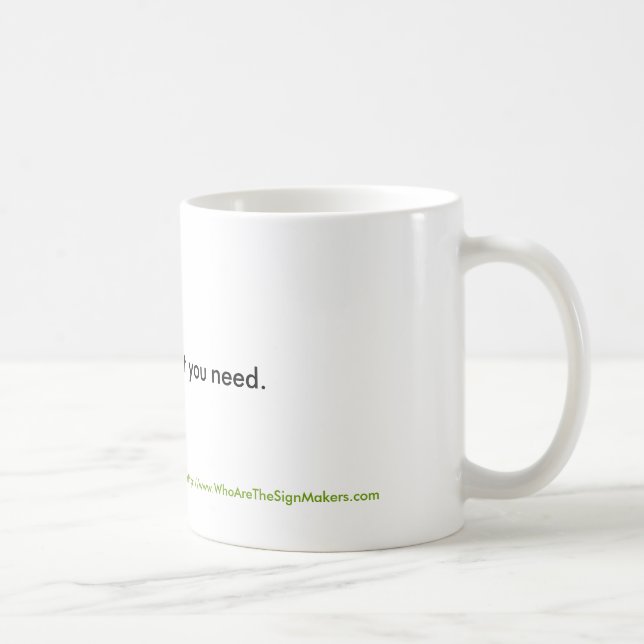 Taza De Café Bebida solamente qué usted necesita (Derecha)