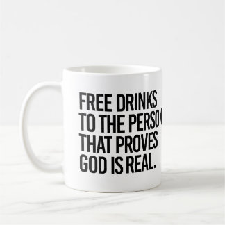 Taza De Café Bebidas gratis para la persona que prueba que Dios