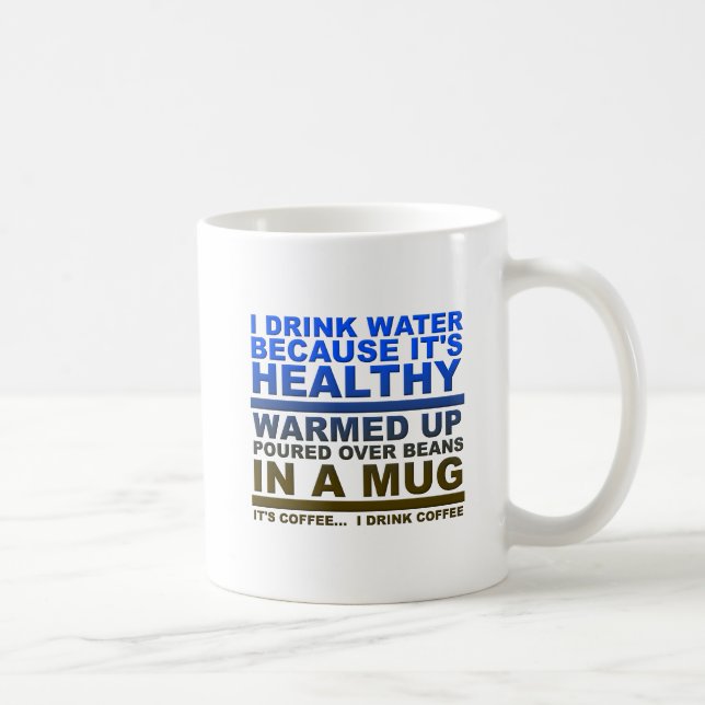 Taza De Café Bebo Agua Café Taza Divertida (Derecha)