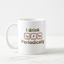 Taza De Café Bebo Café Periódicamente Chiste De Química Café Pu