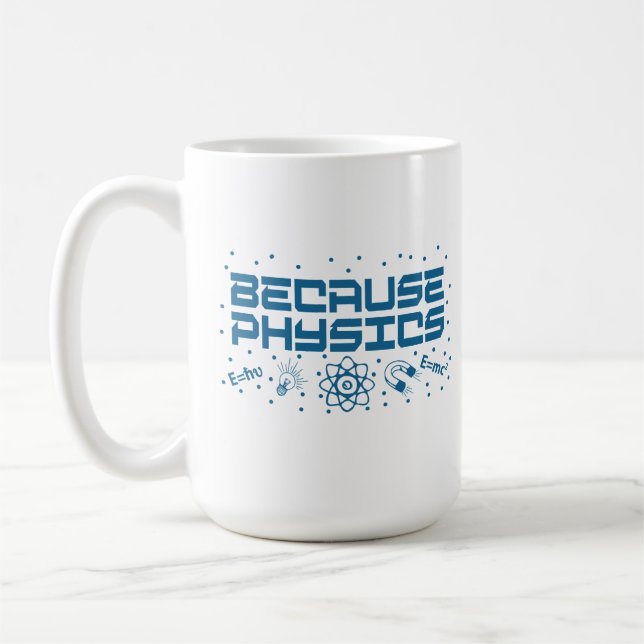 Taza De Café Because Physics Funny (Izquierda)