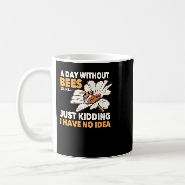 Taza De Café Bee Beekeeper Honey Bee Beekeeper Quote A Day With (Izquierda)