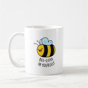 Taza De Café Bee-lieve en Yourself Funny Bee Pun