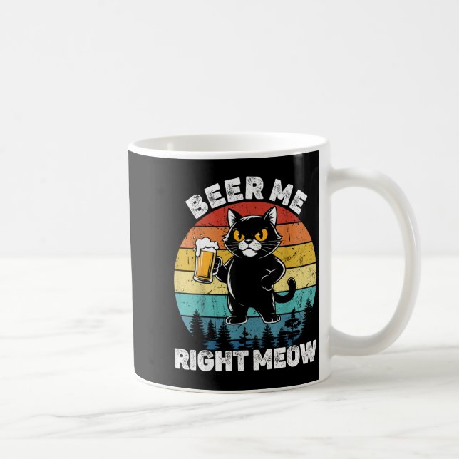 Taza De Café Beer Me Right Meow Funny Cat Drinking Humor  (Derecha)