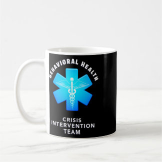 Taza De Café Behavioral And Mental Health Crisis Intervention T