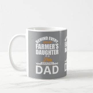 Taza De Café Behind Every Great Farmers Daughter Amazing Dad Co