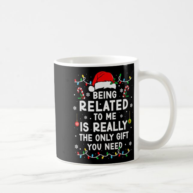 Taza De Café Being Related To Me Funny Christmas Family Xmas Pa (Derecha)