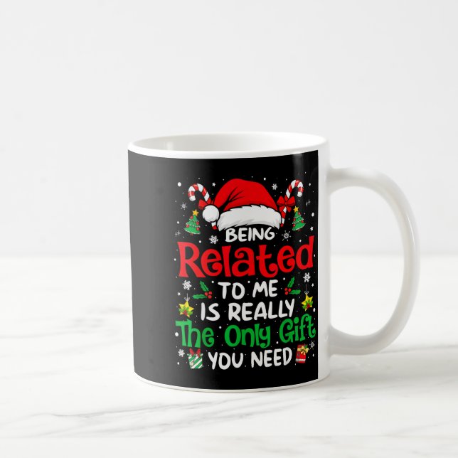 Taza De Café Being Related To Me Funny Christmas Family Xmas Pa (Derecha)