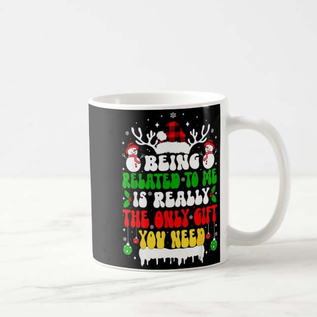 Taza De Café Being Related To Me Funny Christmas For Women Men  (Derecha)