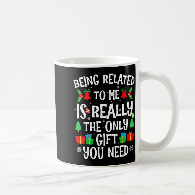 Taza De Café Being Related To Me Funny Family Humor Joke Xmas P (Derecha)