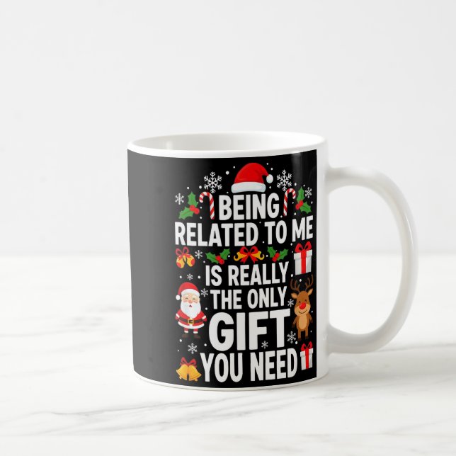 Taza De Café Being Related To Me Is Really Funny Xmas  (Derecha)