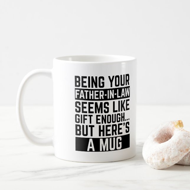 Taza De Café Being Your Father-in-law Seems Like Gift Enough (Con donut)