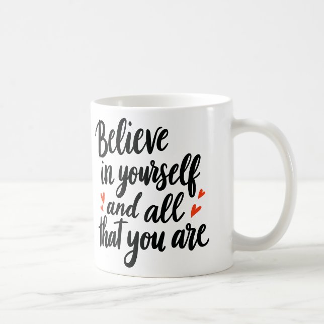 Taza De Café Believe in Yourself 2 (Derecha)