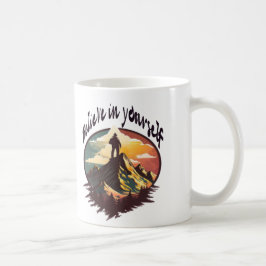 Taza De Café Believe in Yourself – Adventure Mountain Mug