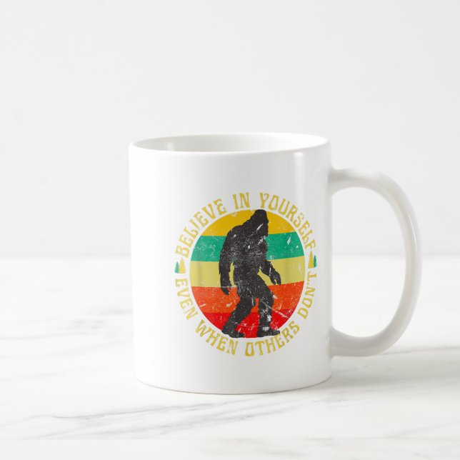 Taza De Café Believe In Yourself Sasquatch Funny Motivational B (Derecha)