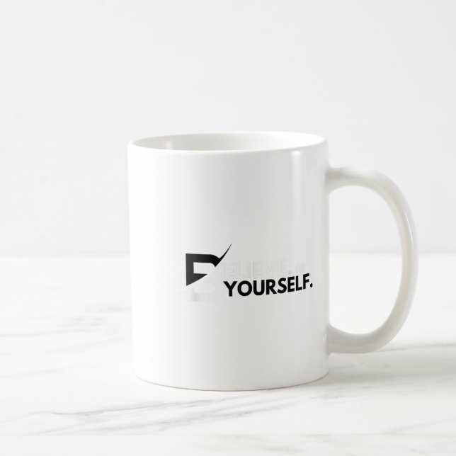 Taza De Café Believe In Yourself Sitive Message Motivational Me (Derecha)