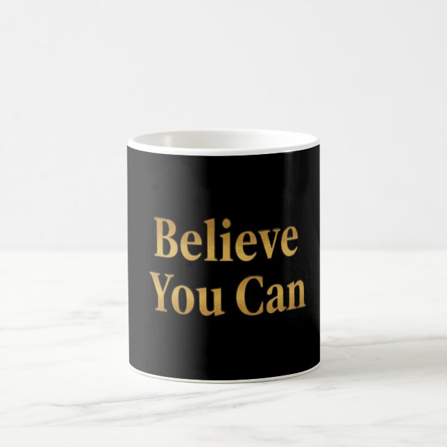 Taza De Café Believe You Can – Motivational Black & Gold Mug (Centro)