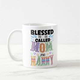 Taza De Café Bendecida ser llamada mamá y nana, abuela Typo
