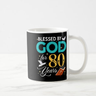 Taza De Café Bendecido por Dios por 80 años de edad Cumpleaños