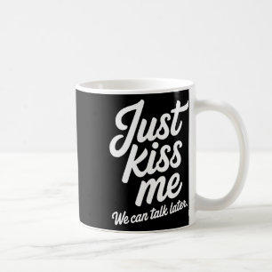 Taza De Café Bésame solo podemos hablar más tarde Romántico Día