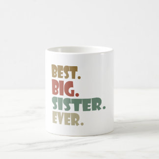 Taza De Café Best Big Sister Ever Older Sibling for Girls