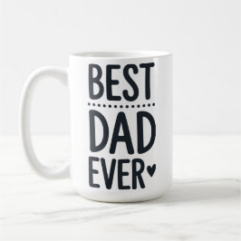 Taza De Café Best Dad Ever Typography Cute Fathers Day Mug