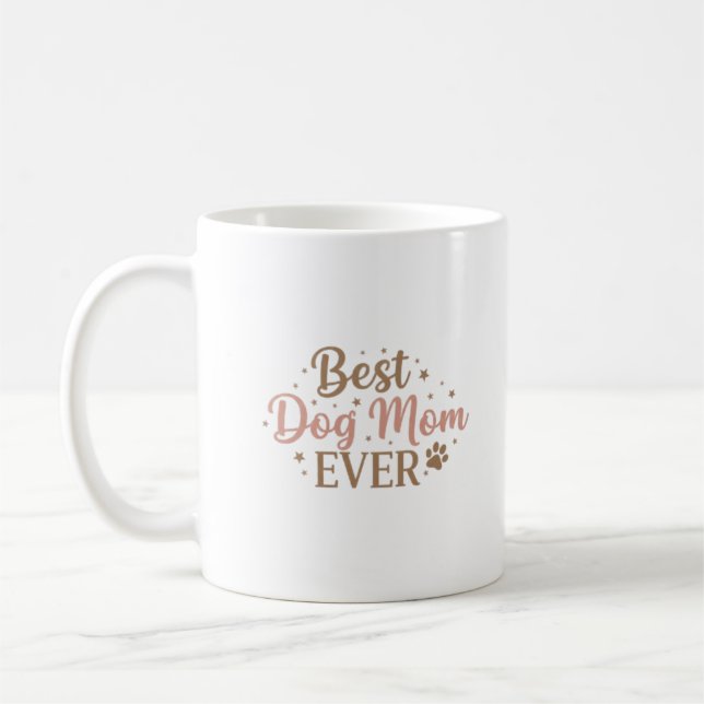 Taza De Café Best Dog Mom Ever – Petful Mom Gift – Mother’s Day (Izquierda)