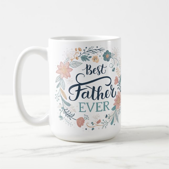 Taza De Café best father ever, lovely quotes  (Izquierda)