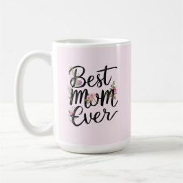 Taza De Café Best mom ever floral design 