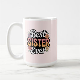 Taza De Café Best Sister Ever
