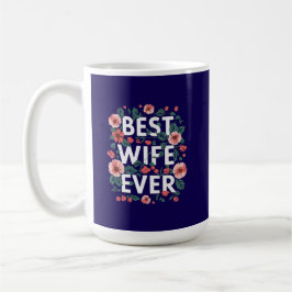 Taza De Café Best Wife ever