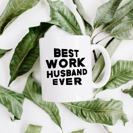 Taza De Café Best Work Husband Ever, Funny Office