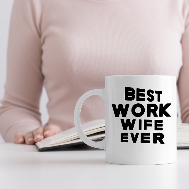Taza De Café Best Work Wife Ever, Funny Office Humor (Subido por el creador)