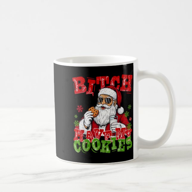 Taza De Café Better Have My Cookies Santa Claus Christmas Funny (Derecha)