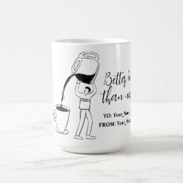 Taza De Café Better latte than never! white