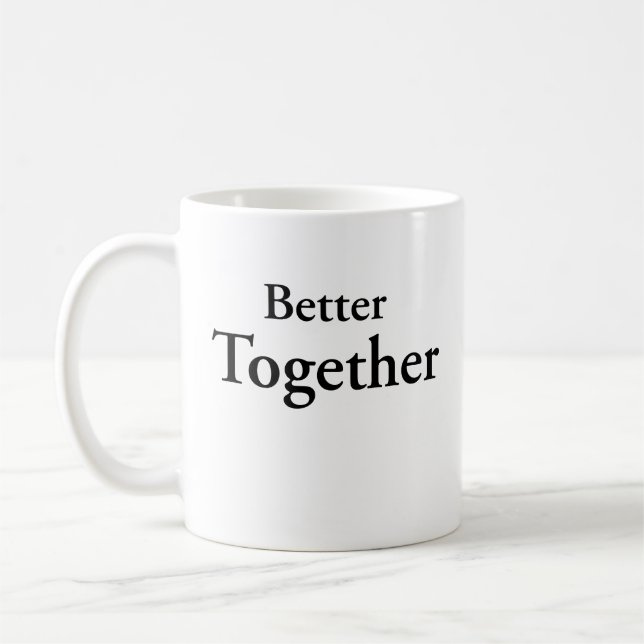 Taza De Café “Better Together” finds true companionship  (Izquierda)